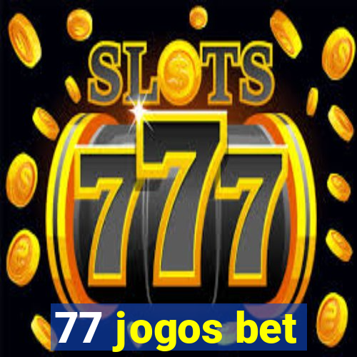 77 jogos bet